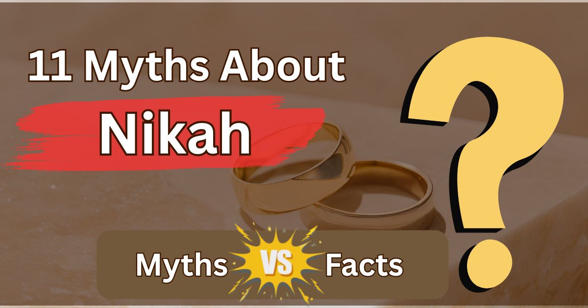 11 Myths About Nikah