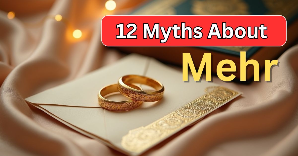 12 Myths About Mehr in Islam